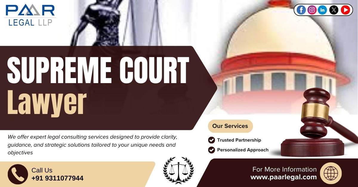 Best Supreme Court Lawyers Near Me | Paar Legal
