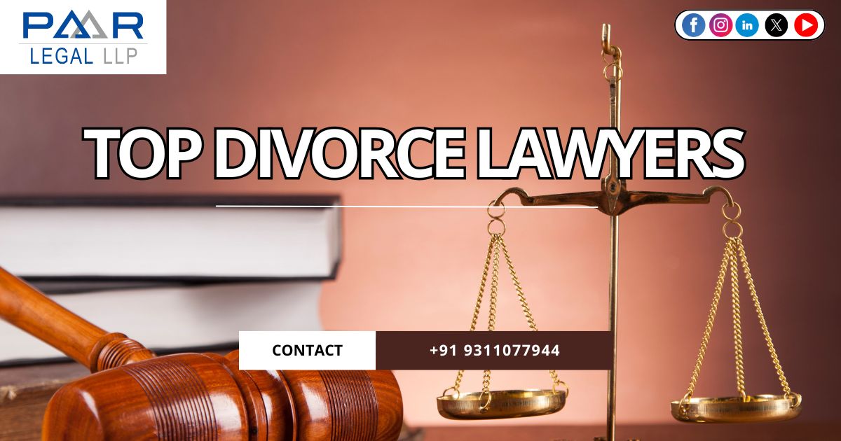 top divorce lawyers near me delhi | Paar Legal
