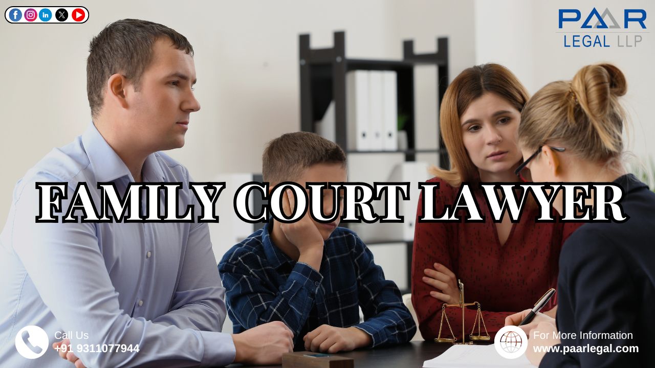 Family Court Lawyer in Delhi | Paarlegal