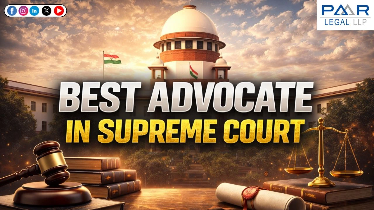 Best Advocate in Supreme Court India | Paar Legal