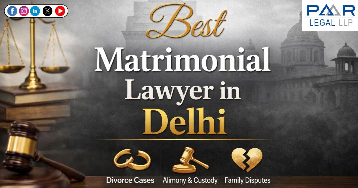 Best Matrimonial Lawyer in Delhi | Paar Legal