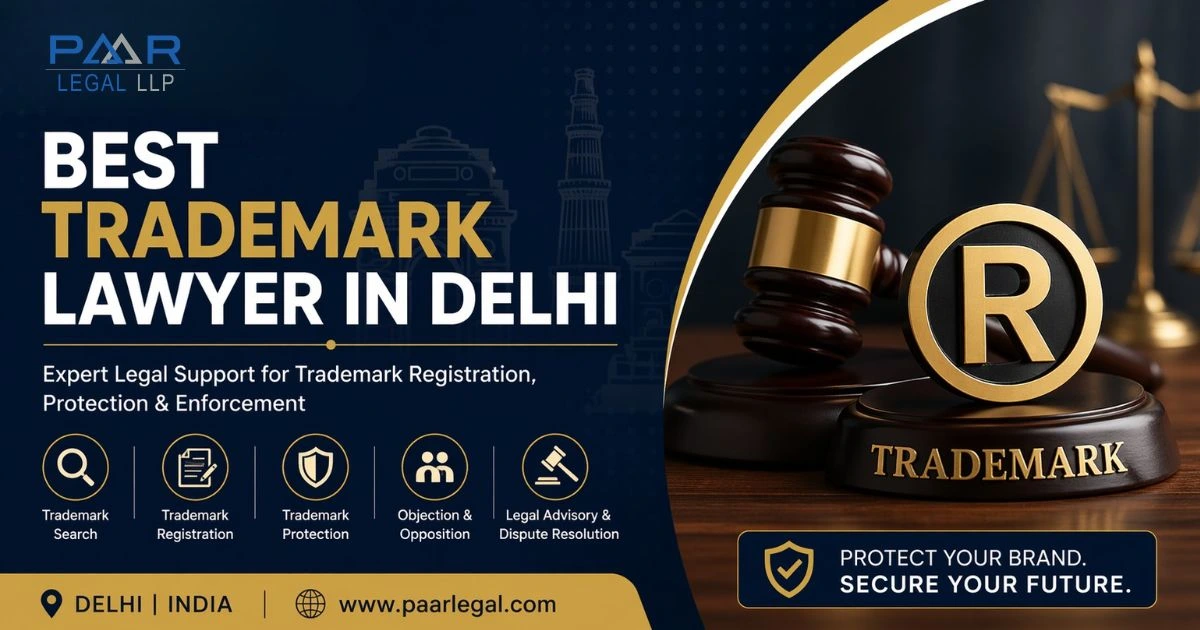 Best Trademark Lawyer in Delhi Paar Legal